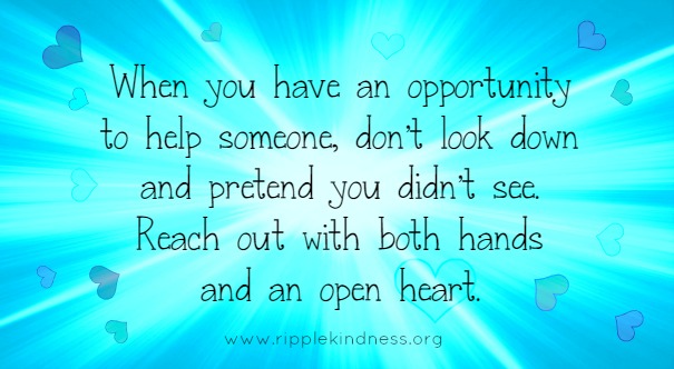 Help Someone With An Open Heart.