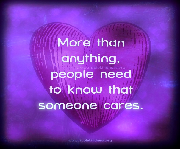 People Need To Know Someone Cares