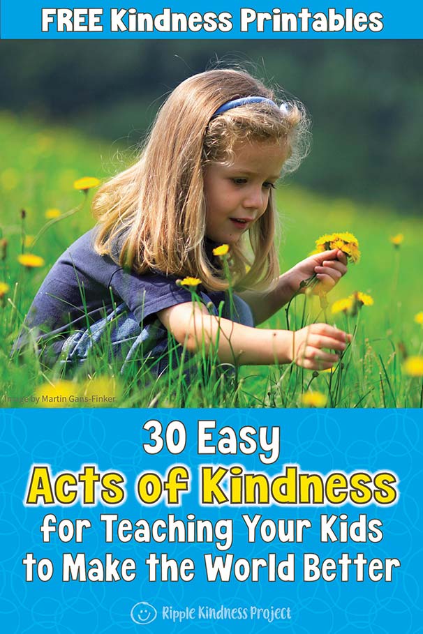 30 Easy Acts Of Kindness For Teacher Your Kids To Make The World Better By Ripple Kindness Project