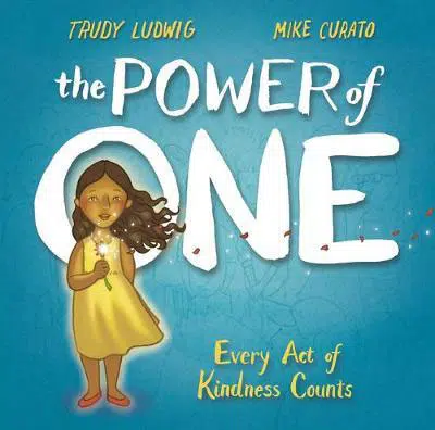 The Power Of One Kindness Book By Trudy Ludwig