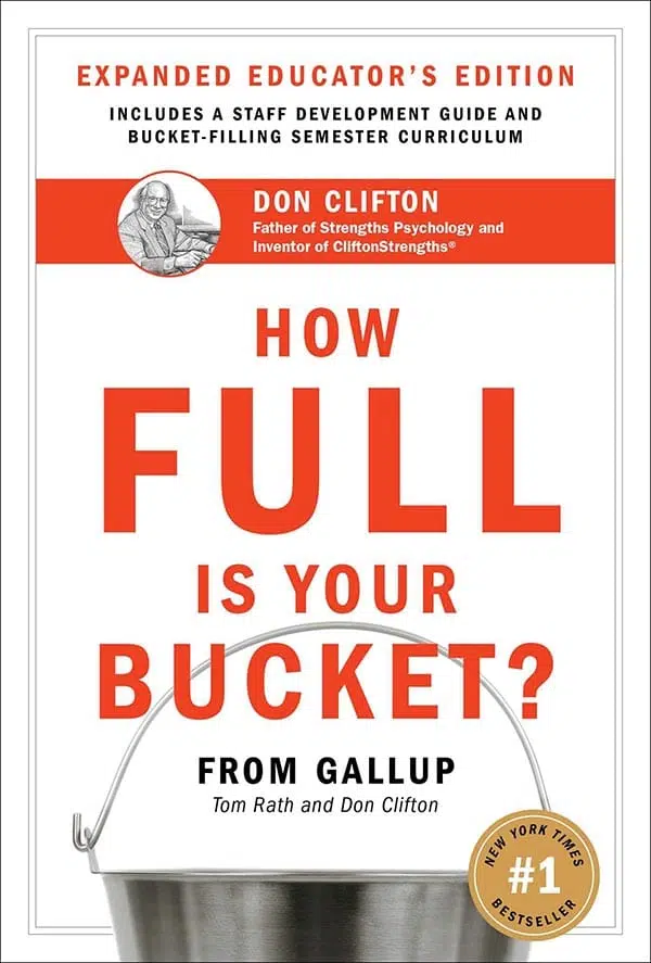How Full Is Your Bucket A Book For Adults About Treating Others With Kindness And Respect To Improve Your Own Wellbeing And Self-Esteem.