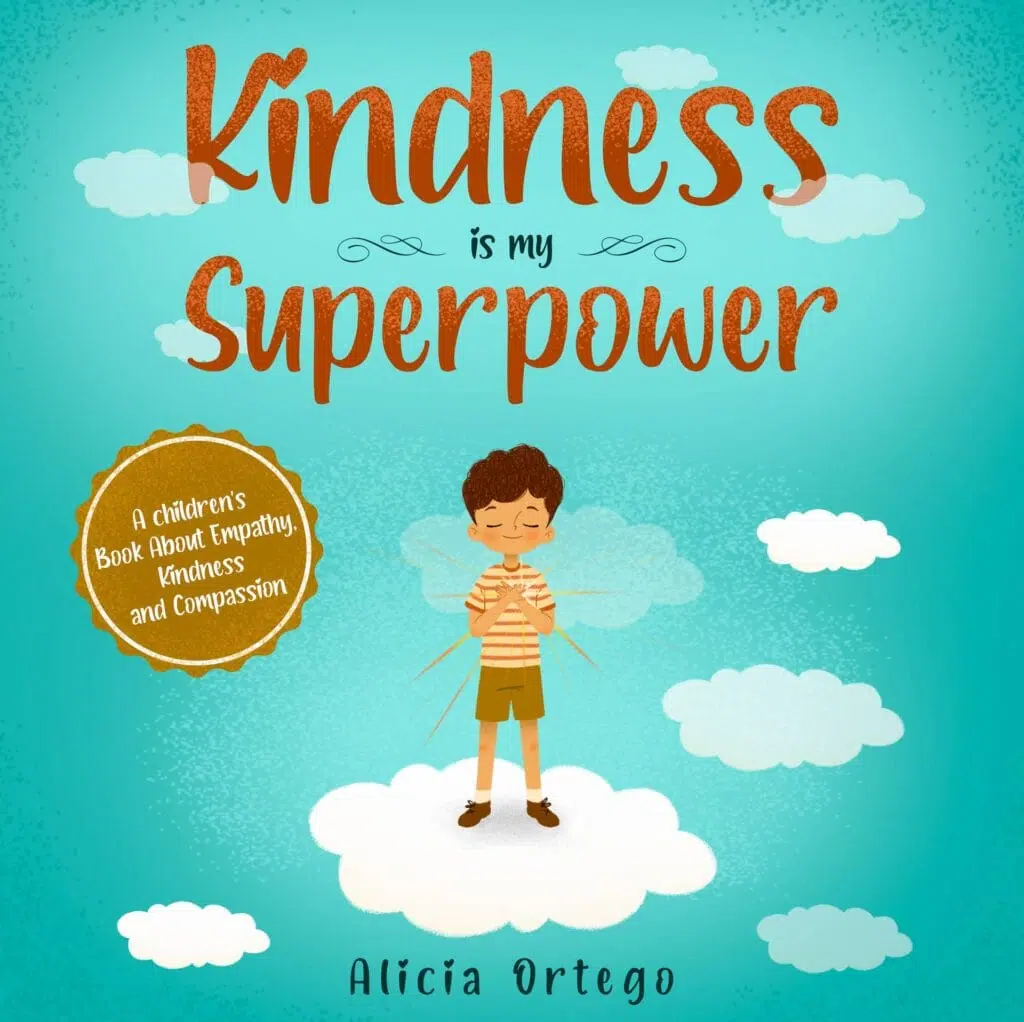 Kindness Is My Superpower Book By Alicia Ortego