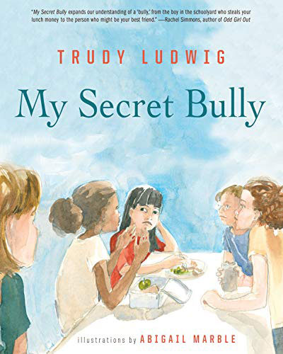 My Secret Bully Picture Book By Trudy Ludwig