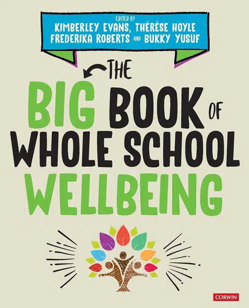 The Big Book Of Whole School Wellbeing.