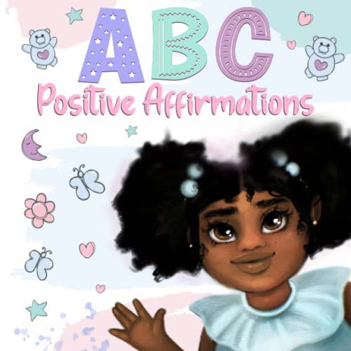 Abc Positive Affirmations For Young Black And Brown Girls Empowering Words To Inspire Girls