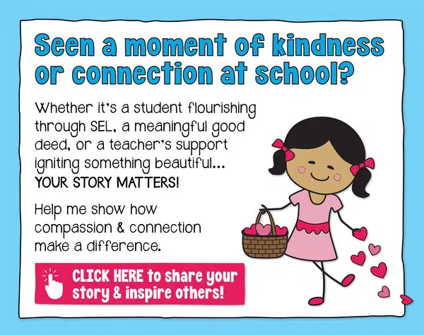Share A Positive Story Of Kindness Or Connection At School.