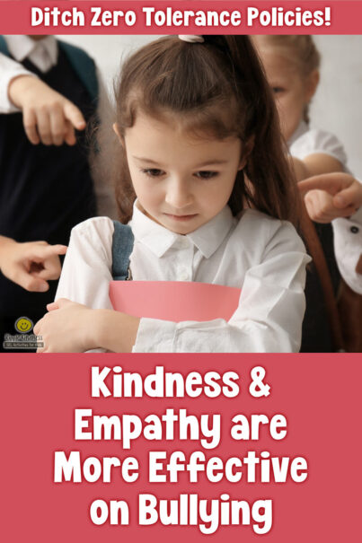 Kindness And Empathy Is Better For Bullying Than Zero Tolerance