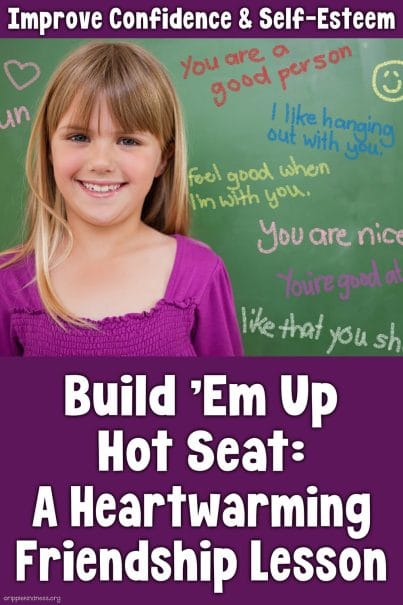 Build 'Em Up Hot Seat: A Heartwarming Friendship And Self Esteem Activity.